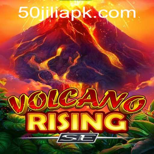 VolcanoRisingSE: A Thrilling Gaming Experience with 50jili